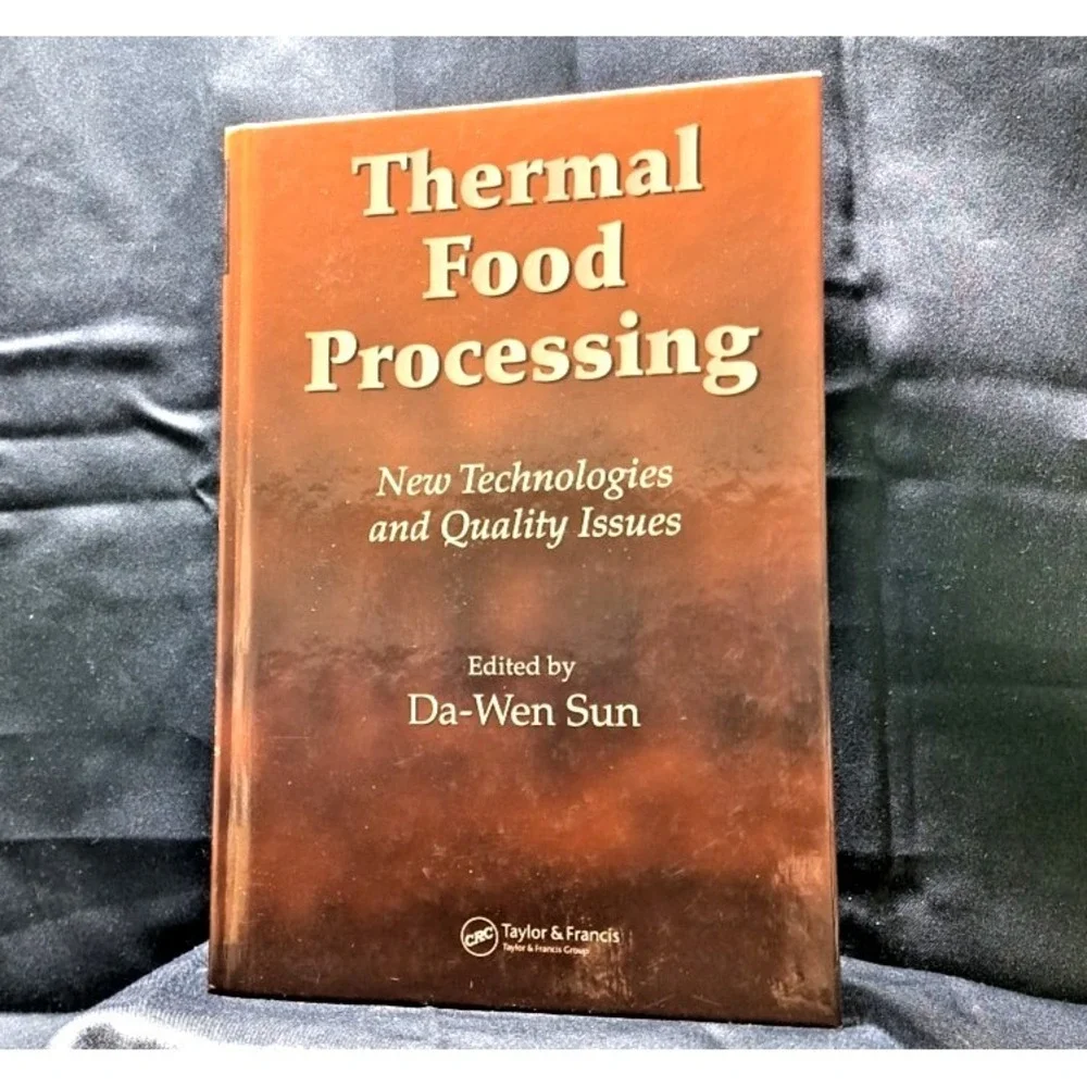 Thermal Food Processing: New Technologies‎ and Quality Issues Da-Wen Sun